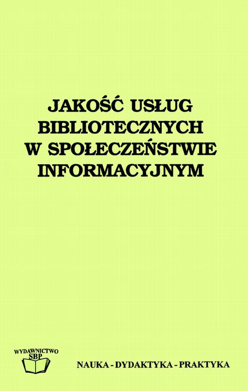 Jakość usług bibliotecznych w społeczeństwie informacyjnym