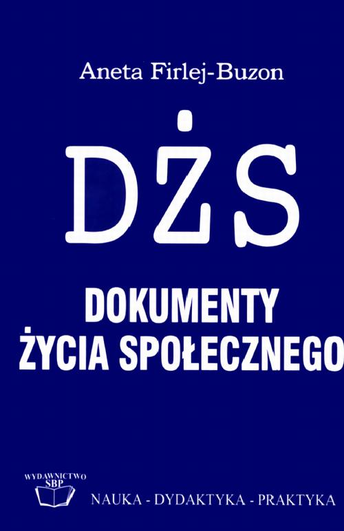 Dokumenty życia społecznego w teorii i praktyce bibliotekarskiej w Polsce