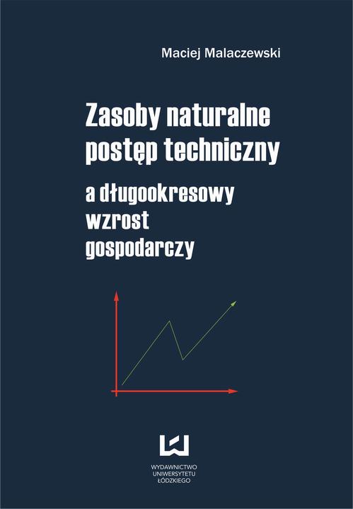 Zasoby naturalne - postęp techniczny a długookresowy wzrost gospodarczy