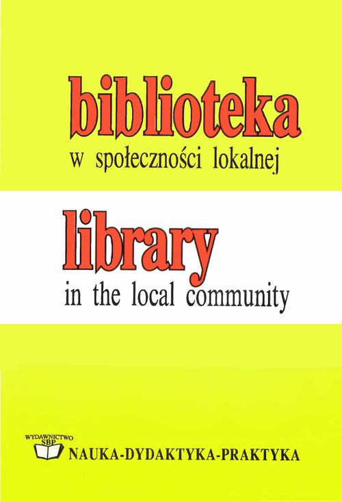 Biblioteka w społeczności lokalnej / Library in the local community: materiały z sympozjum