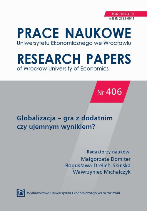 Prace Naukowe Uniwersytetu Ekonomicznego we Wrocławiu nr 406. Globalizacja – gra z dodatnim czy ujemnym wynikiem?