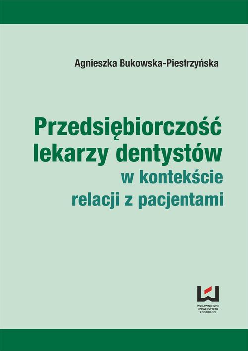 Przedsiębiorczość lekarzy dentystów w kontekście relacji z pacjentami