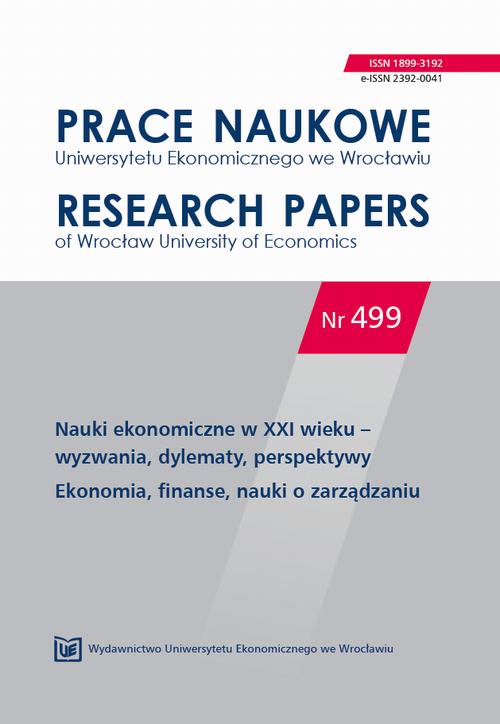 Prace Naukowe Uniwersytetu Ekonomicznego we Wrocławiu nr 499. Nauki ekonomiczne w XXI wieku - wyzwania, dylematy, perspektywy. Ekonomia, finanse, nauki o zarządzaniu