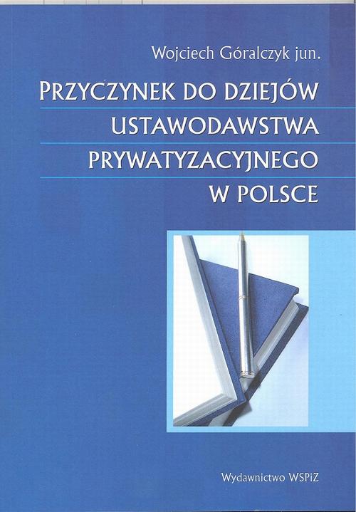 Przyczynek do dziejów ustawodawstwa prywatyzacyjnego w Polsce