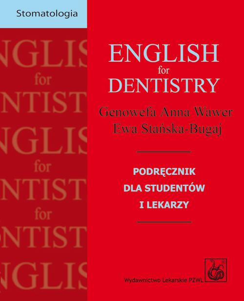 English for dentistry. Podręcznik dla studentów i lekarzy