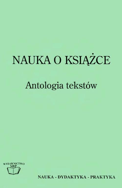 Nauka o książce. Antologia tekstów