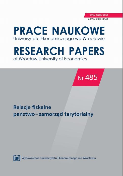 Prace Naukowe Uniwersytetu Ekonomicznego we Wrocławiu nr 485. Relacje fiskalne państwo - samorząd terytorialny