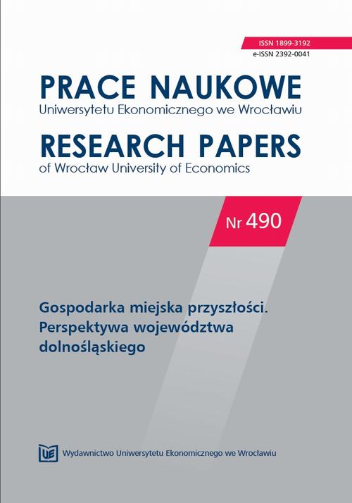 Prace Naukowe Uniwersytetu Ekonomicznego we Wrocławiu nr 490. Gospodarka miejska przyszłości. Perspektywa województwa dolnośląskiego