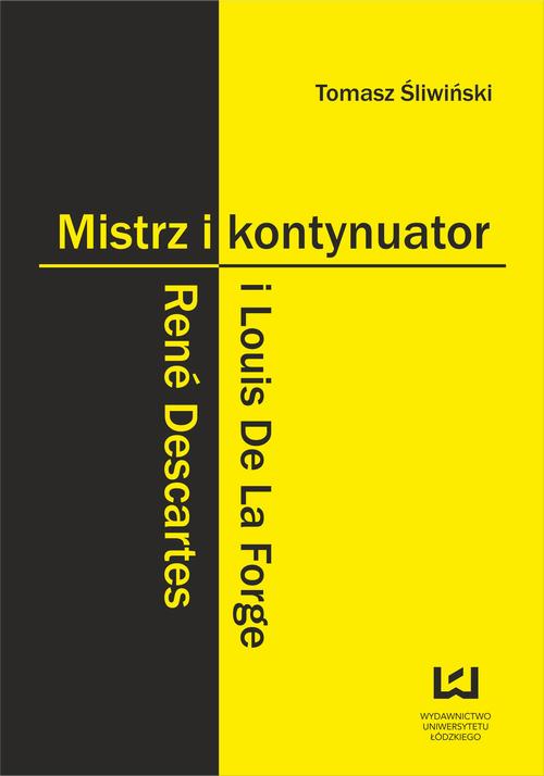 Mistrz i kontynuator. René Descartes i Louis De La Forge