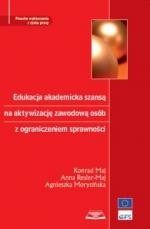 Edukacja akademicka szansą na aktywizację zawodową osób z ograniczeniem sprawności