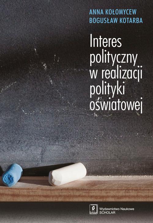 INTERES POLITYCZNY W REALIZACJI POLITYKI OŚWIATOWEJ