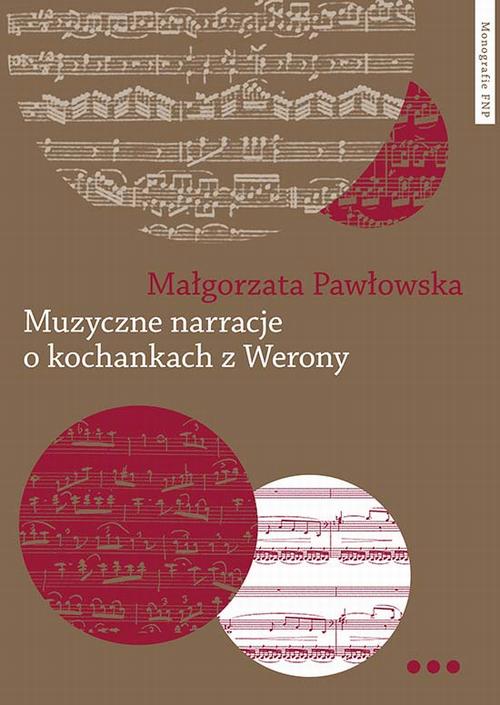 Muzyczne narracje o kochankach z Werony. Wprowadzenie do narratologii muzycznej