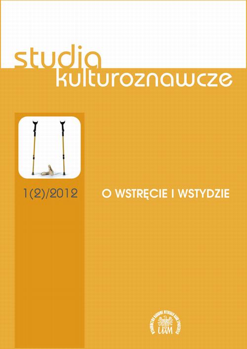 Studia Kulturoznawcze nr 1(2)/2012. O wstręcie i wstydzie