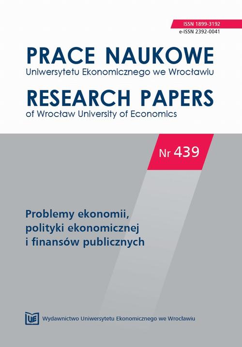 Prace Naukowe Uniwersytetu Ekonomicznego we Wrocławiu nr 439. Problemy ekonomii, polityki ekonomicznej i finansów publicznych