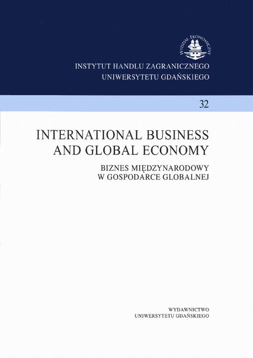 International business and global economy. Biznes międzynarodowy w gospodarce globalnej. Instytut Handlu Zagranicznego Uniwersytetu Gdańskiego 32