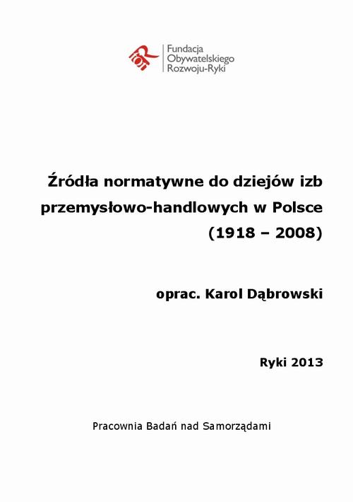 Źródła normatywne do dziejów izb przemysłowo-handlowych w Polsce (1918 - 2008)