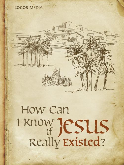 How Can I Know if Jesus Really Existed?