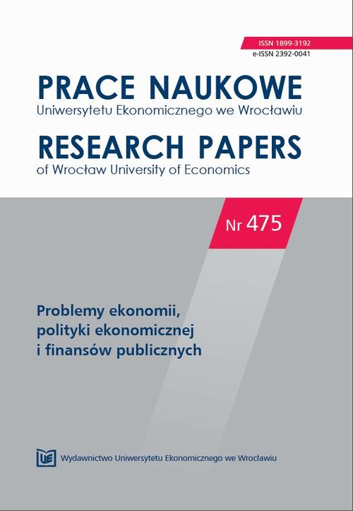 Prace Naukowe Uniwersytetu Ekonomicznego we Wrocławiu nr 475. Problemy ekonomii, polityki ekonomicznej i finansów publicznych