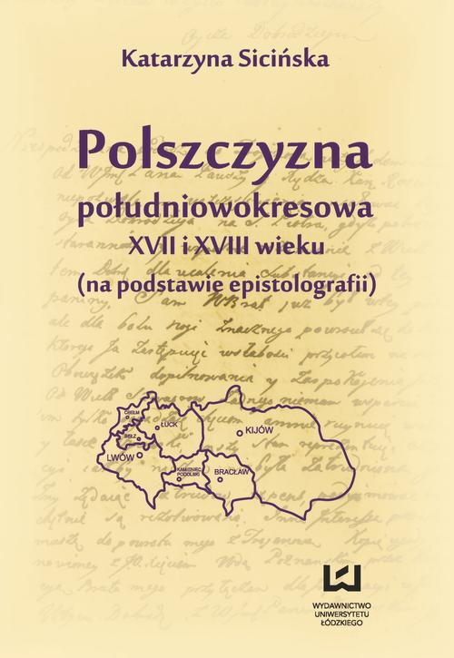 Polszczyzna południowokresowa XVII i XVIII wieku