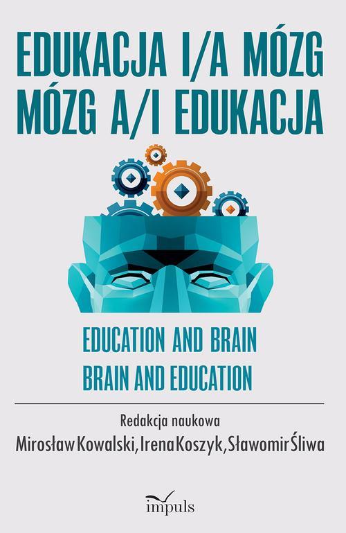 Edukacja i/a mózg Mózg a/i edukacja