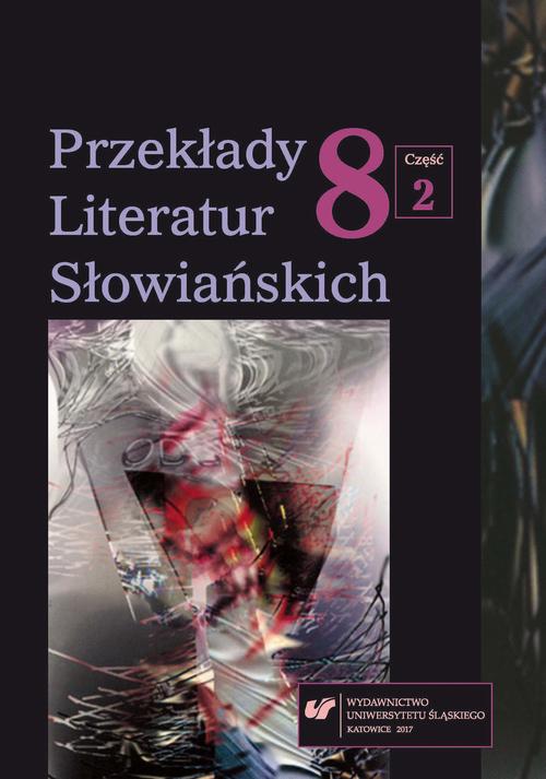 „Przekłady Literatur Słowiańskich” 2017. T. 8. Cz. 2: Bibliografia przekładów literatur słowiańskich (2016)