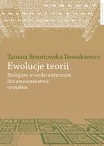 Ewolucje teorii. Biologizm w modernistycznym literaturoznawstwie rosyjskim