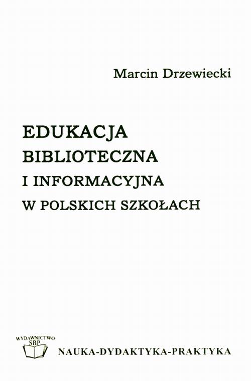 Edukacja biblioteczna i informacyjna w polskich szkołach