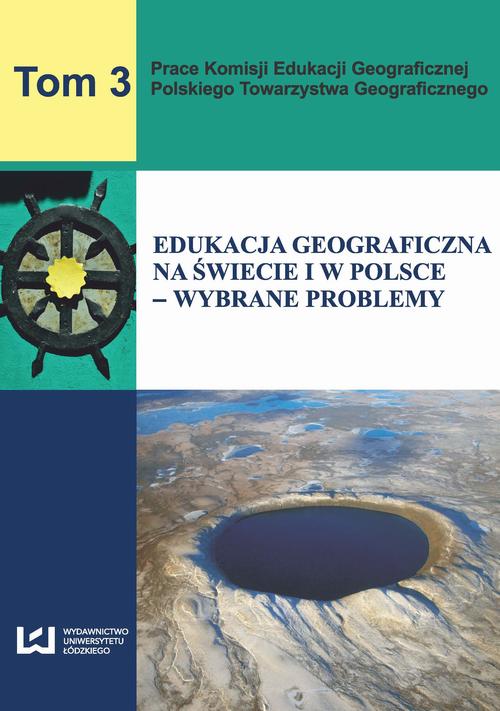 Edukacja geograficzna na świecie i w Polsce - wybrane problemy