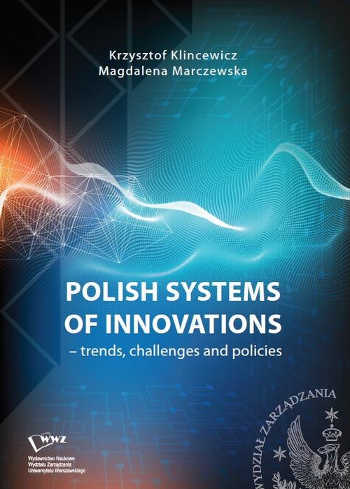 Polish systems of innovations – trends, challenges and policies