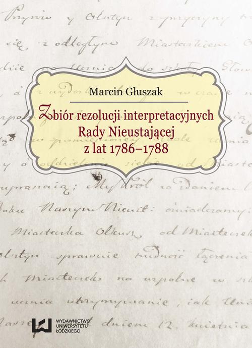 Zbiór rezolucji interpretacyjnych Rady Nieustającej z lat 1786-1788