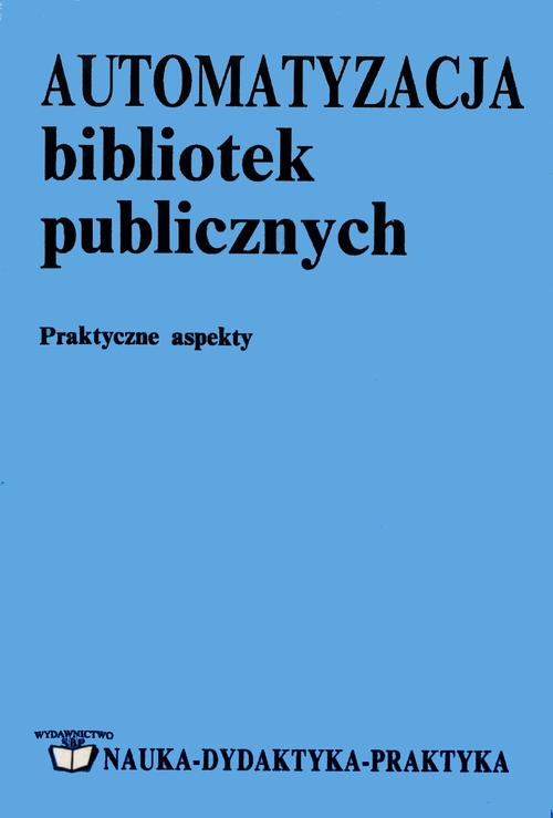Automatyzacja bibliotek publicznych: praktyczne aspekty