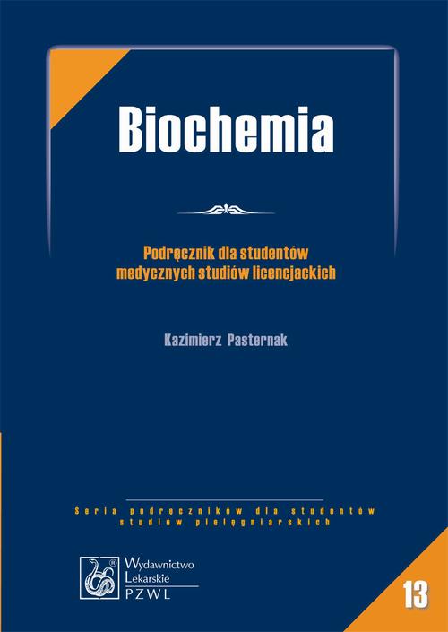 Biochemia. Podręcznik dla studentów medycznych studiów licencjackich