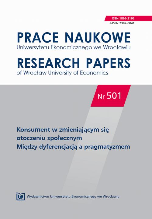 Prace Naukowe Uniwersytetu Ekonomicznego we Wrocławiu nr 501. Konsument w zmieniającym się otoczeniu społecznym. Między dyferencjacją a pragmatyzmem