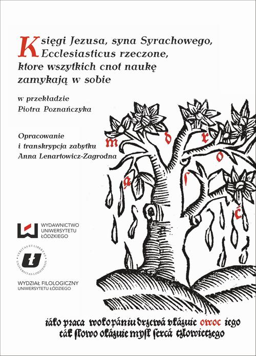 Księgi Jezusa, syna Syrachowego, Ecclesiasticus rzeczone, które wszytkich cnot naukę zamykają w sobie w przekładzie Piotra Poznańczyka (1535, 1542)