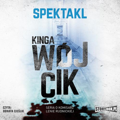 Spektakl. Seria o komisarz Lenie Rudnickiej