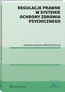 Regulacje prawne w systemie ochrony zdrowia psychicznego