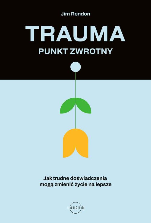 Trauma – punkt zwrotny