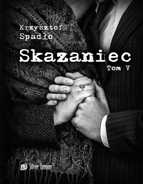 Skazaniec tom V Zawsze mnie kochaj