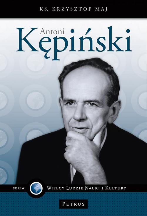Antoni Kępiński seria: "Wielcy Ludzie NAUKI i KULTURY"