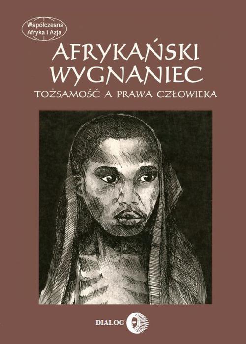 Afrykański wygnaniec. Tożsamość a prawa człowieka