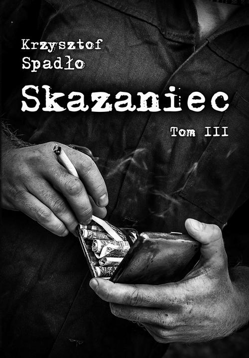 Skazaniec tom III Za garść srebrników