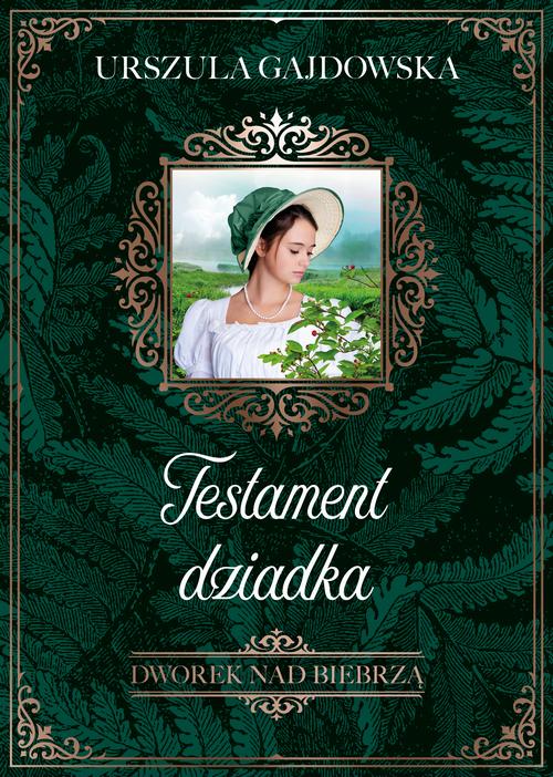 Dworek nad Biebrzą. Testament dziadka