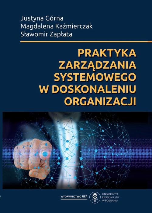 Praktyka zarządzania systemowego w doskonaleniu organizacji