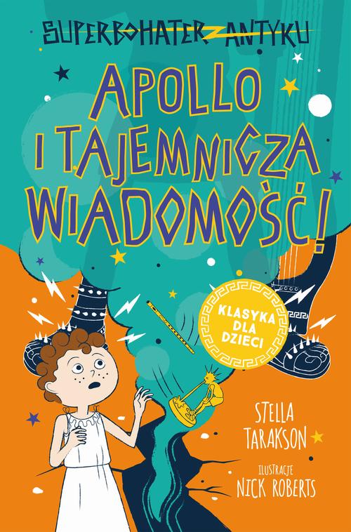 Superbohater z antyku. Tom 5. Apollo i tajemnicza wiadomość!