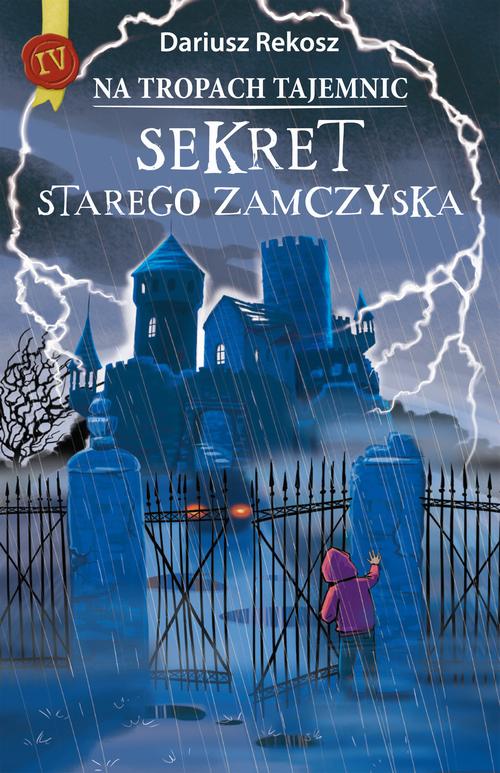Na tropach tajemnic. Tom 4. Sekret starego zamczyska