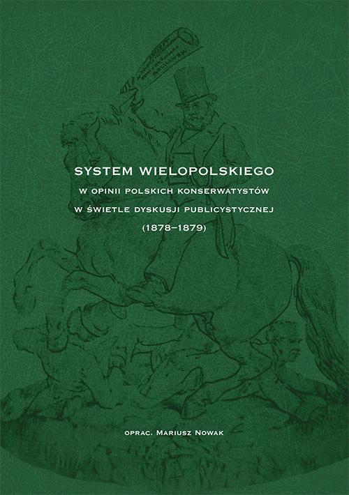 System Wielopolskiego w opinii polskich konserwatystów w świetle dyskusji publicystycznej (1878-1879)
