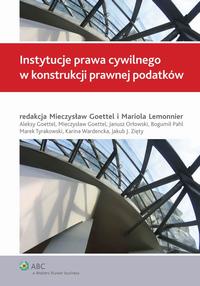 Instytucje prawa cywilnego w konstrukcji prawnej podatków
