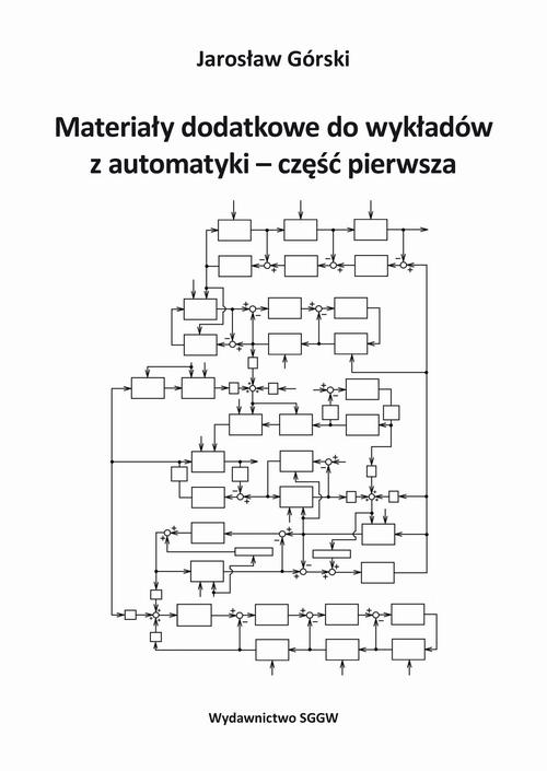 Materiały dodatkowe do wykładów z automatyki - część pierwsza