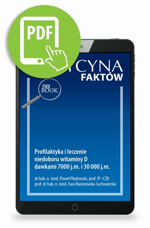 Profilaktyka i leczenie niedoboru witaminy D dawkami 7000 j.m. i 30 000 j.m.