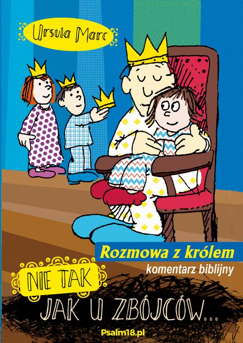 Nie tak, jak u zbójców - rozmowa z królem - KOMENTARZ BIBLIJNY